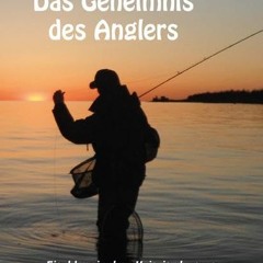 [READ PDF] Das Geheimnis des Anglers: Klassischer Kriminalroman