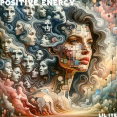 Positive Energy (Prod by. Trunxks)