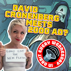 David Cronenberg meets 2000 AD? – In Orbit Every Wednesday