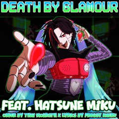 Death by Miku (Death By Glamour ft. Hatsune Miku)