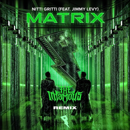 Nitti Gritti - Matrix Ft Jimmy Levy (The Infamous Remix)