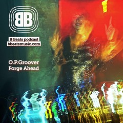 B Beats O.P.Groover ~ ForgeAhead