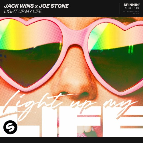 Jack Wins X Joe Stone - Light Up My Life [OUT NOW]