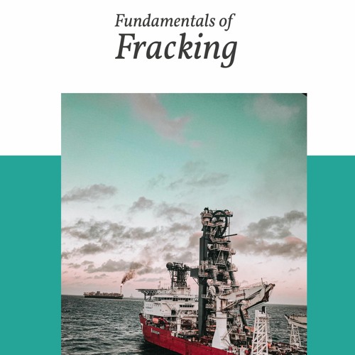 Fundamentals of Fracking for Youth - Chapter 4