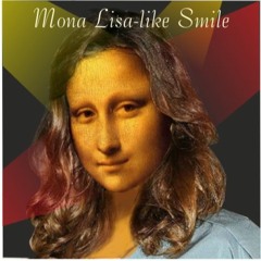 Mona Lisa Like Smile