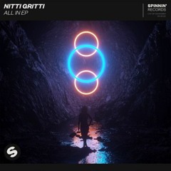 Nitti Gritti - All In (Fred Chase & Joysic Remix)