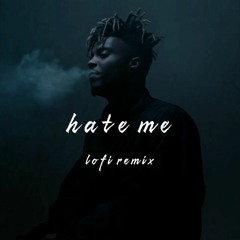 Juice WRLD & Ellie Goulding - Hate Me [ lofi ]