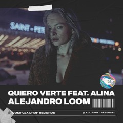 Alejandro Loom - Quiero Verte (feat. Alina) [OUT NOW]
