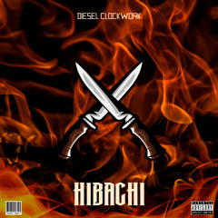 Hibachi (Prod. By Diesel Duplex)