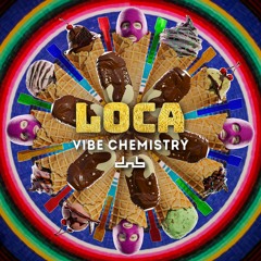 Vibe Chemistry - Loca (Instrumental)