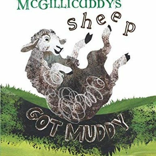 [Read] EBOOK EPUB KINDLE PDF Maisie McGillicuddy's Sheep Got Muddy by  Kelly Grettler &  Darya Bekle