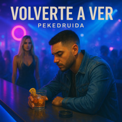 Volverte a Ver - Reggaeton - PekeDruida Session 224