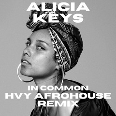 In Common (Alicia Keys) - HAZ Afrohouse Remix (Free Download)