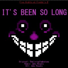 [FNAF] It's Been So Long- TLT (Instrumental Remix) {The Man Behind The Slaughter Meme}