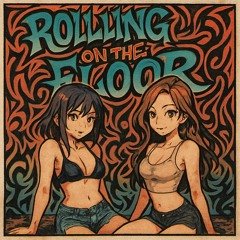 rolling on the floor