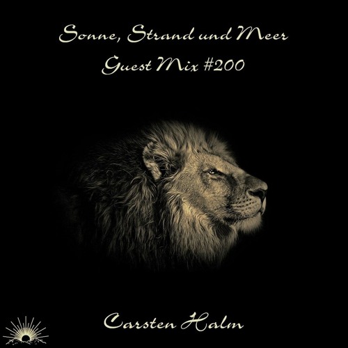 Sonne, Strand und Meer Guest Mix #200 by Carsten Halm