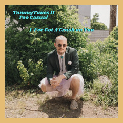 1. I've Got A Crush On You