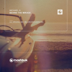 Michael A - Behind The Mirage (Original Mix)
