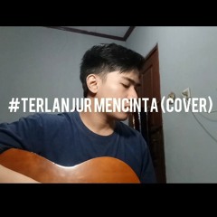 Terlanjur Mencinta - Ziva/Lyodra/Tiara (Cover by Rheza)
