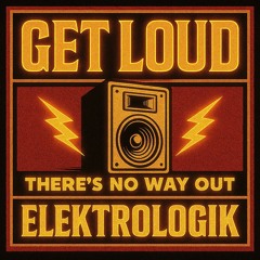 GET LOUD - ELEKTROLOGIK