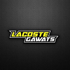 JDK - LACOSTE SAMPAI AKHIR ( Z•MIX & LCT GAWATS ) Req DhanilLct