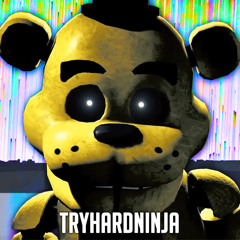 Be Very Afraid - Female Version (GOLDEN FREDDY SONG BY TRYHARDNINJA)