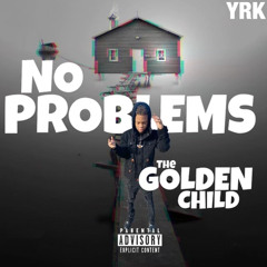 THE GOLDEN CHILD ~ No Problems