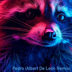 Pedro (Albert De León Remix) DEMO
