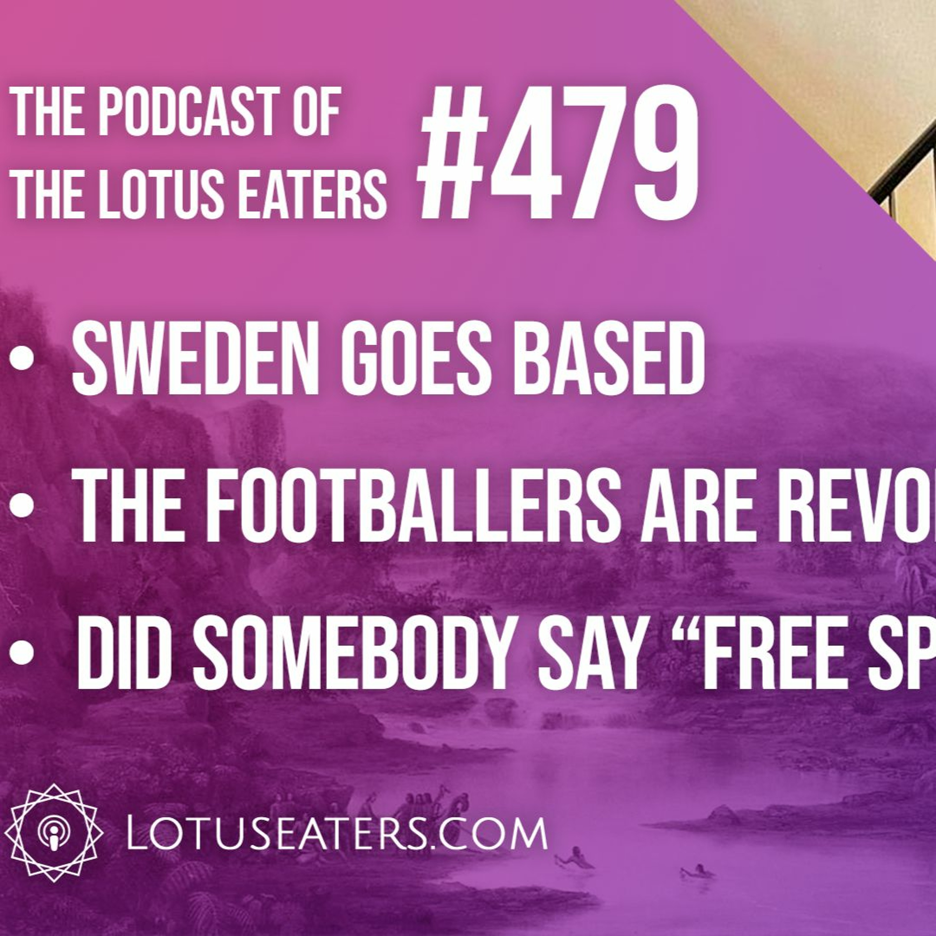 The Podcast of the Lotus Eaters #479
