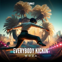 WoZa - Everybody Kickin' (Original Mix)