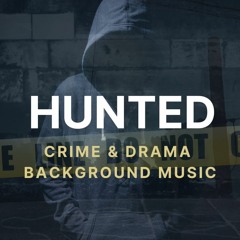 HUNTED - Suspenseful Interrogation True Crime Drama | FREE CC MP3 DOWNLOAD - Royalty Free Music