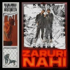 ZARURI NAHI - KARMA FEAT KR$NA | M.Y.P | KALAMKAAR