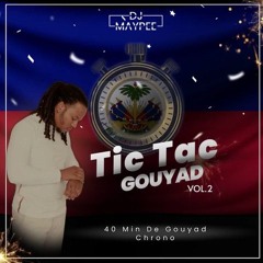 Dj Maypee - Tic Tac Gouyad Vol°2 (40 Min De Gouyad Chrono) 2K24