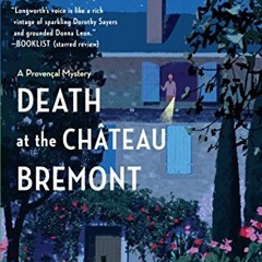 %@ Death at the Chateau Bremont, A Proven?al Mystery Book 1# %Read-Full@