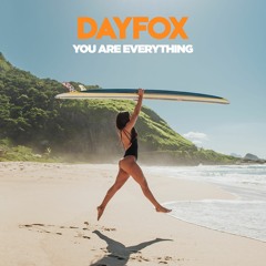 DayFox - You Are Everything (Free Download)