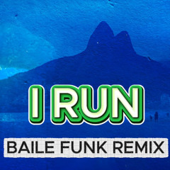 HAVEN. - I Run (MADRILENHO BAILE FUNK REMIX)