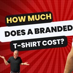 DMJ 1 on 1:  How Much Does a Branded T-Shirt Cost?