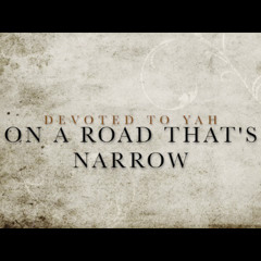 On A Road That's Narrow