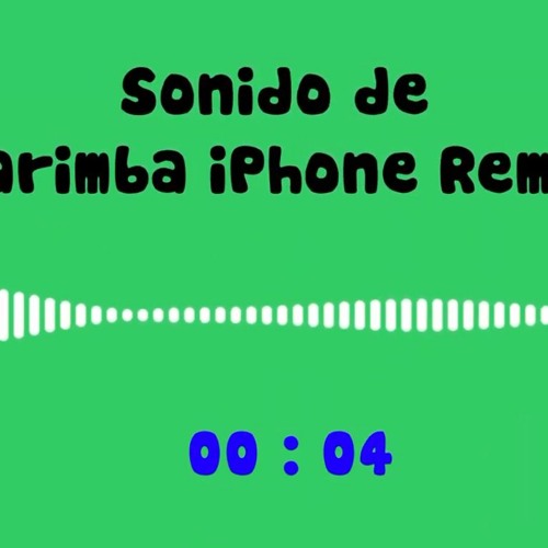Stream Descargar sonido de Marimba iPhone Remix mp3 gratis