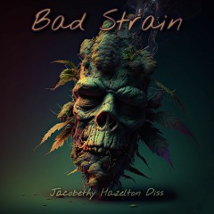 Cody Nash - Bad Strain [Jacob Haze Diss]
