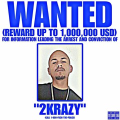 2KRAZY - WANTED