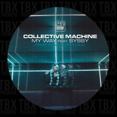 Premiere: Collective Machine Feat. Sissy - My Way [Monday Social Music]