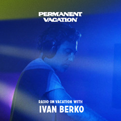 Radio On Vacation with Ivan Berko
