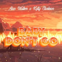 BABY DONT GO - (A.H) #Ufy-Baskara