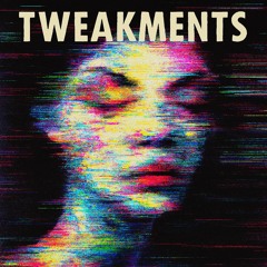 Tweakments