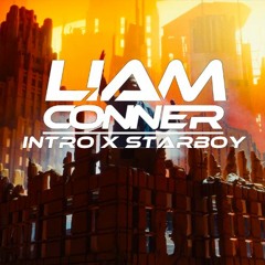Intro X Starboy (Liam Conner Mashup)