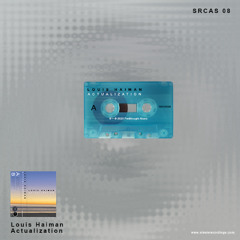 Louis Haiman - Actualization (Cassette edition)  |  SRCAS08