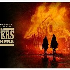 [!Watch] The Sisters Brothers (2018) FullMovie MP4/720p 3079405
