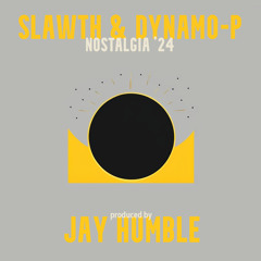 NOSTALGIA '24 ft. Dynamo-P (prod. Jay Humble)