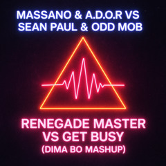 Renegade Master Vs Get Busy (Dima Bo Mashup) (Filtered)